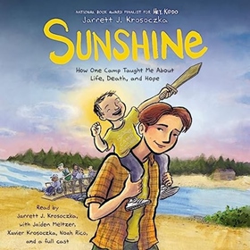 SUNSHINE by Jarrett J. Krosoczka, read by Jarrett J. Krosoczka, Jaiden Meltzer, Xavier Krosoczka, Noah Rico, and a Full Cast