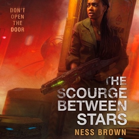 THE SCOURGE BETWEEN STARS by Ness Brown, read by Bahni Turpin 