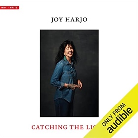 CATCHING THE LIGHT by Joy Harjo, read by Joy Harjo
