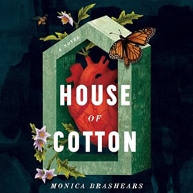 HOUSE OF COTTON by Monica Brashears, read by Jeanette Illidge