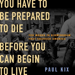 YOU HAVE TO BE PREPARED TO DIE BEFORE YOU CAN BEGIN TO LIVE