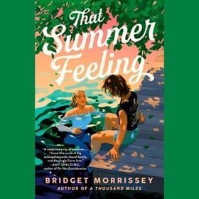 THAT SUMMER FEELING by Bridget Morrissey, read by Jeremy Carlisle Parker