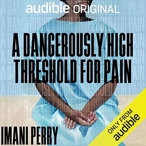 A DANGEROUSLY HIGH THRESHOLD FOR PAIN