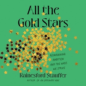 ALL THE GOLD STARS by Rainesford Stauffer, read by Jess Nahikian