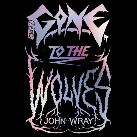 GONE TO THE WOLVES