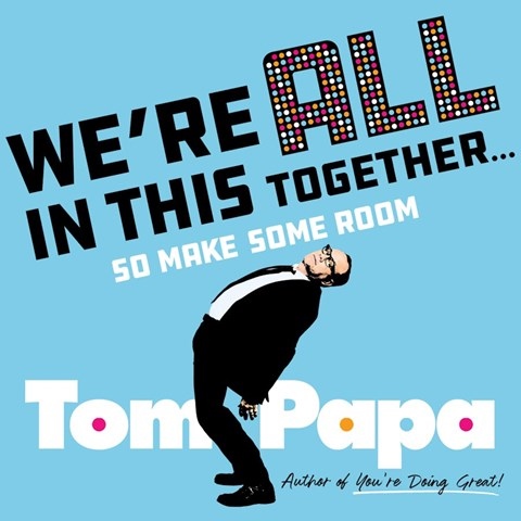 WE'RE ALL IN THIS TOGETHER...