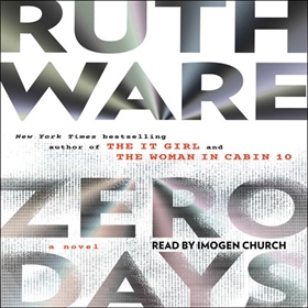 ZERO DAYS by Ruth Ware, read by Imogen Church