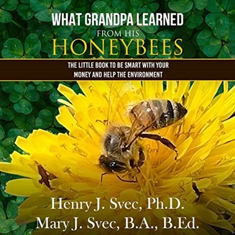 WHAT GRANDPA LEARNED FROM HIS HONEYBEES