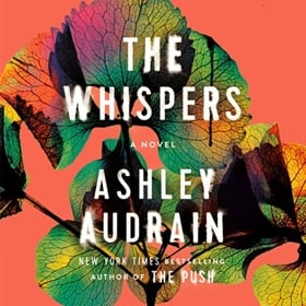 THE WHISPERS by Ashley Audrain, read by Jill Winternitz
