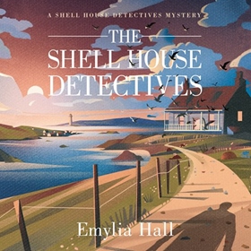 THE SHELL HOUSE DETECTIVES