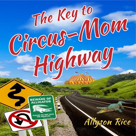 THE KEY TO CIRCUS-MOM HIGHWAY