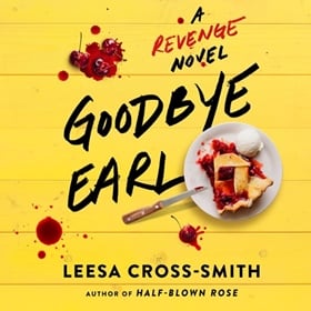 GOODBYE EARL by Leesa Cross-Smith, read by Mela Lee, Kamali Minter, Sarah Beth Goer, Erin Bennett, Traci Odom, Julian Thomas