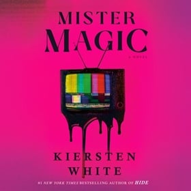 MISTER MAGIC by Kiersten White, read by Rebecca Lowman, Kiersten White [Note]