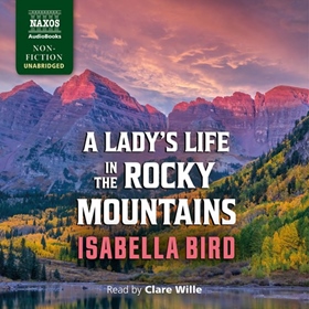 A LADY'S LIFE IN THE ROCKY MOUNTAINS
