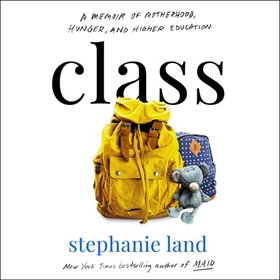 CLASS by Stephanie Land, read by Stephanie Land