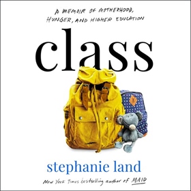 CLASS by Stephanie Land, read by Stephanie Land