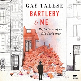 BARTLEBY AND ME by Gay Talese, read by Mike Ortego