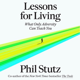 LESSONS FOR LIVING by Phil Stutz, read by JC Mackenzie