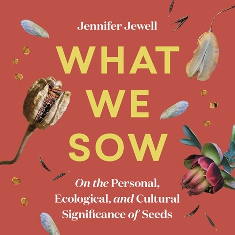 WHAT WE SOW