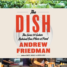 THE DISH by Andrew Friedman, read by Michael Lomonaco