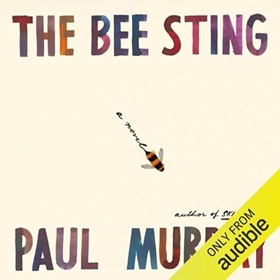 THE BEE STING by Paul Murray, read by Heather O'Sullivan, Barry Fitzgerald, Beau Holland, Ciaran O'Brien, Lisa Caruccio Came