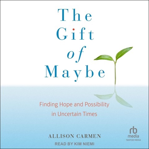 THE GIFT OF MAYBE