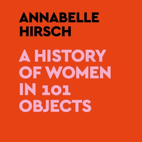 A HISTORY OF WOMEN IN 101 OBJECTS
