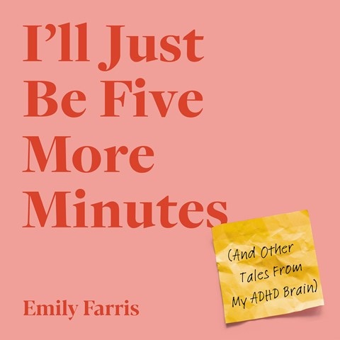 I'LL JUST BE FIVE MORE MINUTES