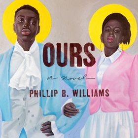 OURS by Phillip B. Williams, read by Joniece Abbott-Pratt
