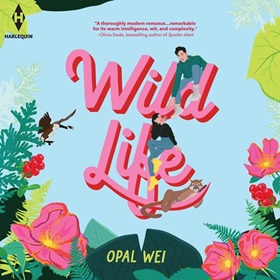 WILD LIFE by Opal Wei, read by Natalie Naudus