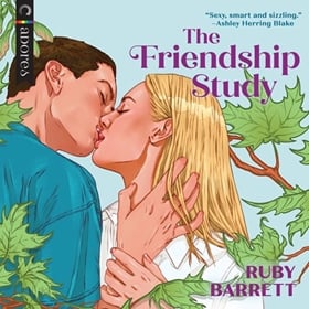 THE FRIENDSHIP STUDY by Ruby Barrett, read by André Santana, Meg Sylvan