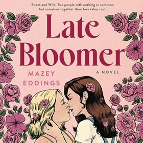 LATE BLOOMER