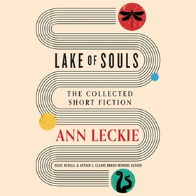 LAKE OF SOULS by Ann Leckie, read by Adjoa Andoh