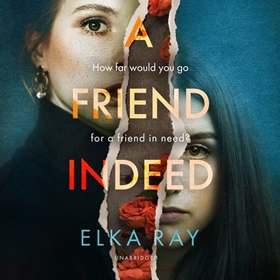 A FRIEND INDEED