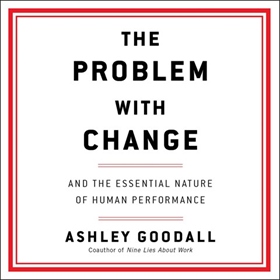 THE PROBLEM WITH CHANGE