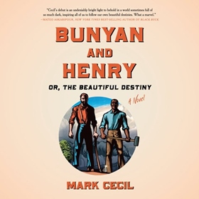 BUNYAN AND HENRY; OR, THE BEAUTIFUL DESTINY