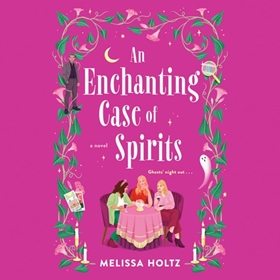 AN ENCHANTING CASE OF SPIRITS
