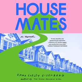 HOUSEMATES by Emma Copley Eisenberg, read by Marin Ireland
