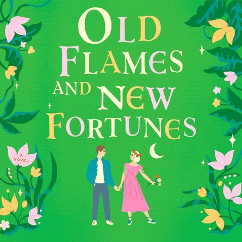 OLD FLAMES AND NEW FORTUNES