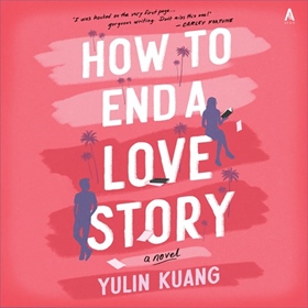 HOW TO END A LOVE STORY