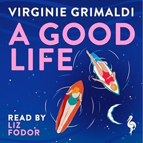 A GOOD LIFE