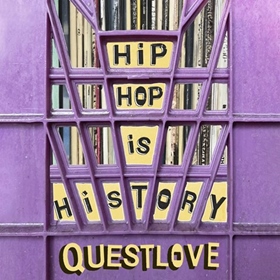HIP-HOP IS HISTORY