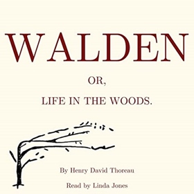WALDEN, OR LIFE IN THE WOODS