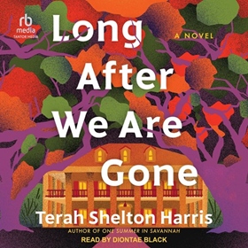 LONG AFTER WE ARE GONE