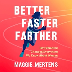 BETTER FASTER FARTHER