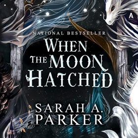 WHEN THE MOON HATCHED
