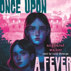 ONCE UPON A FEVER