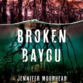BROKEN BAYOU