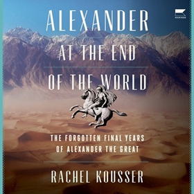 ALEXANDER AT THE END OF THE WORLD