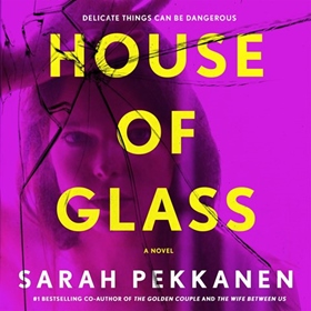 HOUSE OF GLASS